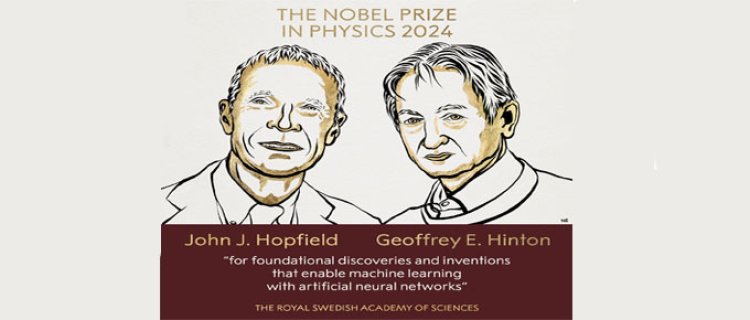 Nobel Prize in Physics 2024: Top Honor Awarded to Scientists Hopfield and Hinton for Revolutionary Contributions in Machine Learning