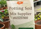 Trusted Potting Soil Mix Supplier for Healthy Growth