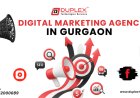 How a Digital Marketing Company in Gurgaon Can Boost Your Business: Top 10 Reasons