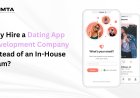 Why Hire a Dating App Development Company Instead of an In-House Team? Cost, Time & Scalability Compared
