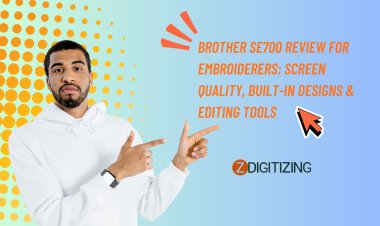 Brother SE700 Review for Embroiderers: Screen Quality, Built-In Designs & Editing Tools