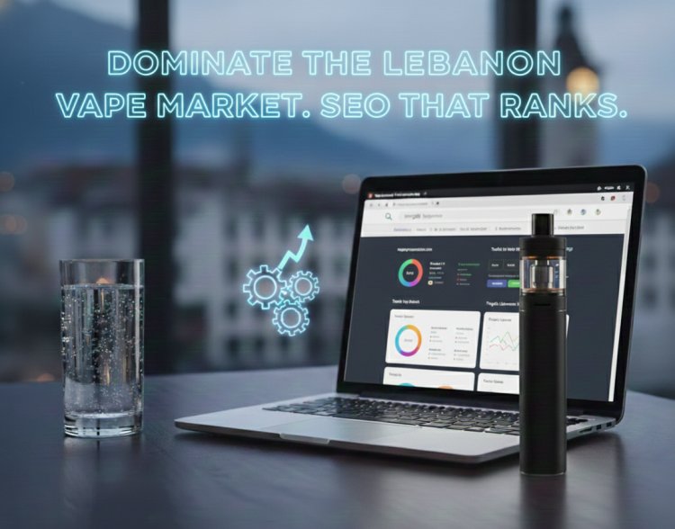 Ultimate Guide to Vape Shop SEO Lebanon: Dominate Local Search