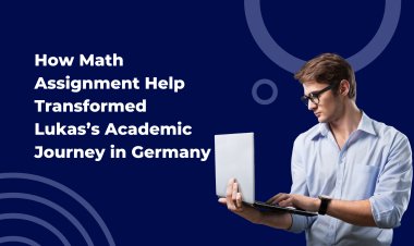 How Math Assignment Help Transformed Lukas’s Academic Journey in Germany