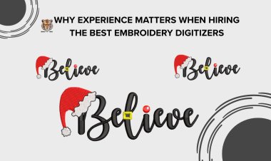 Why Experience Matters When Hiring the Best Embroidery Digitizers
