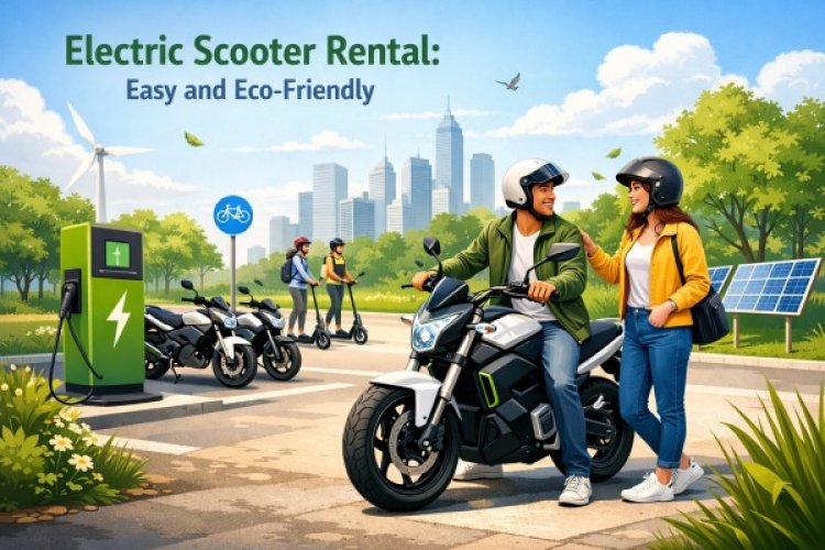 Electric Scooter Rental: Easy and Eco‑Friendly