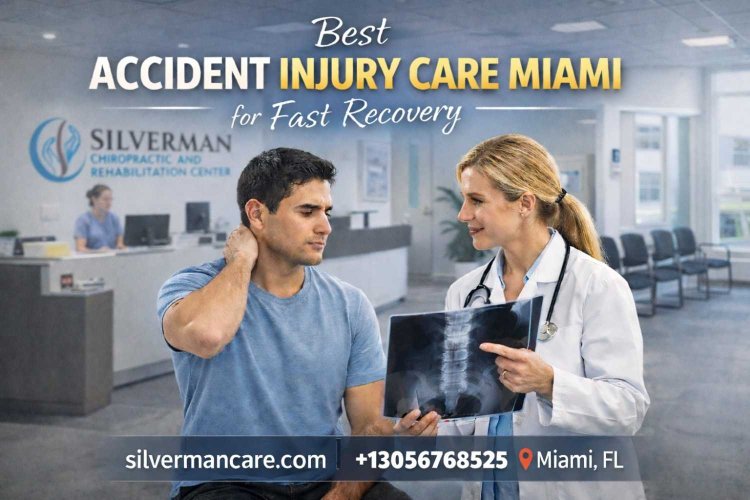 Best Accident Injury Care Miami for Fast Recovery