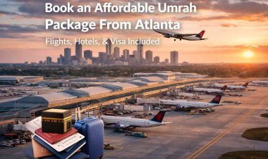 Book an Affordable Umrah Package From Atlanta – Complete Travel Guide 2026