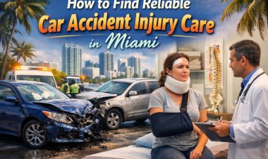 How to Find Reliable Car Accident Injury Care in Miami