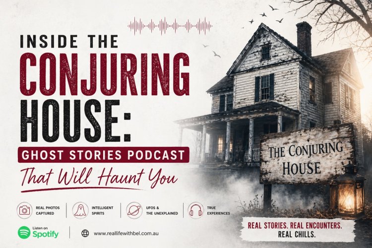 Inside the Conjuring House: Ghost Stories Podcast