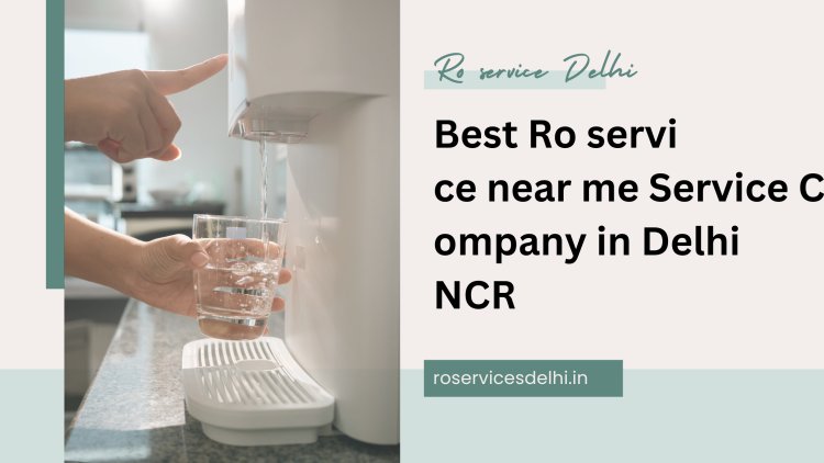 Best Ro service near me Service Company in Delhi NCR