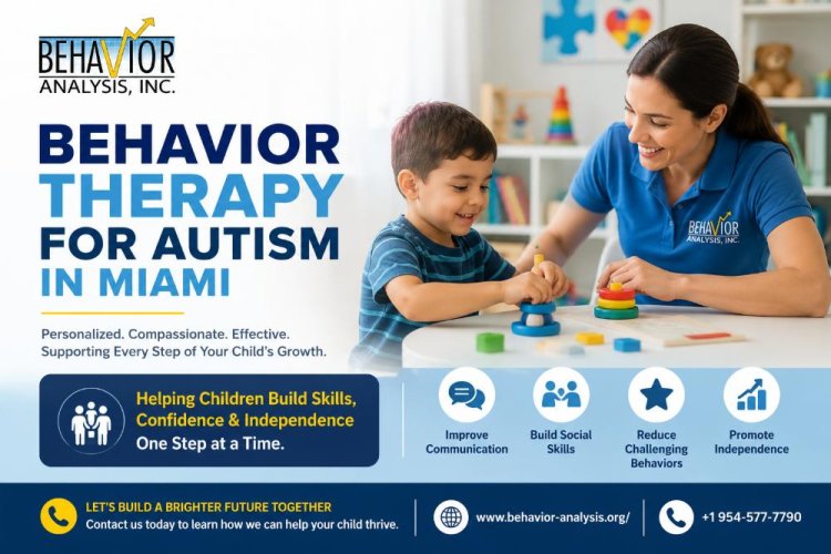 The Importance of Behavior Therapy for Autism in Miami