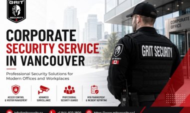 Choosing the Right Corporate Security Service in Vancouver