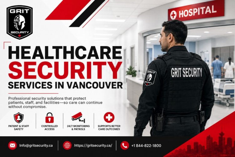 Professional HealthCare Security Services in Vancouver for Safer Environments
