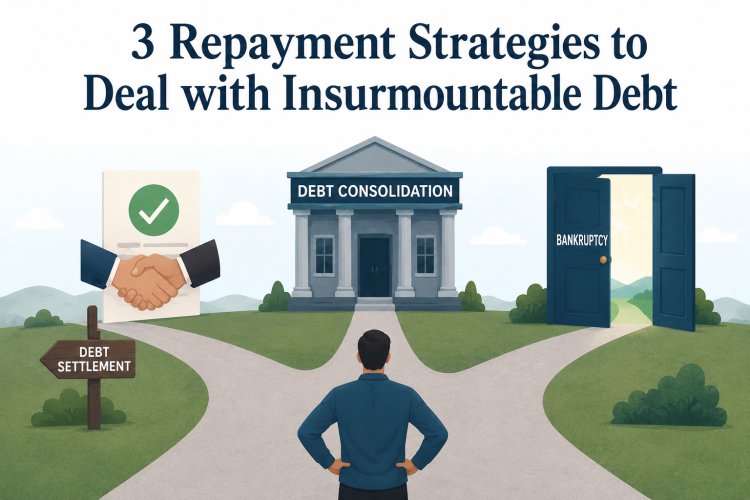 3 repayment strategies to deal with insurmountable debt