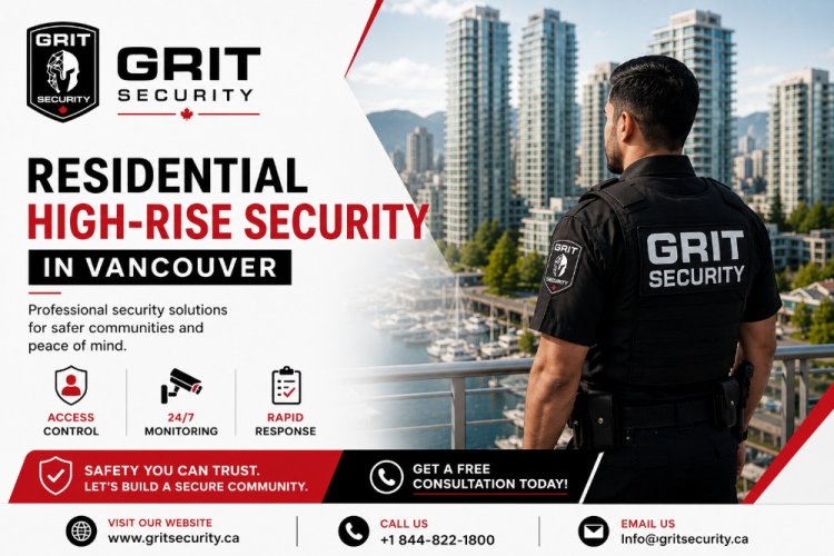 Benefits of Residential High-Rise Security in Vancouver