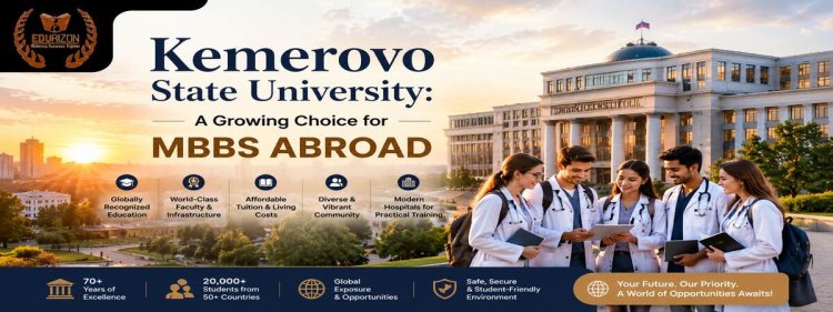 Kemerovo State University: A Growing Choice for MBBS Abroad