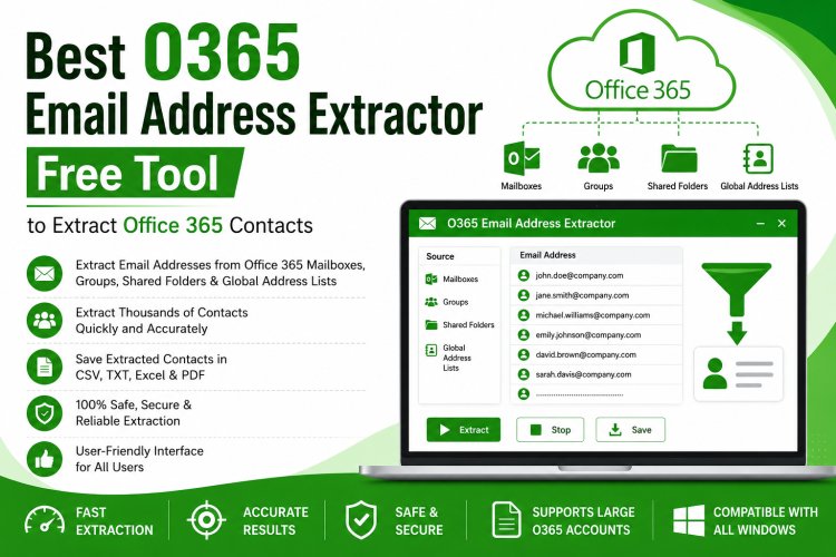 O365 Email Address Extractor – The Smart Solution to Extract Email Addresses from Office 365