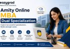 Amity Online MBA Dual Specialization: Course, Benefits, Career Scope & More