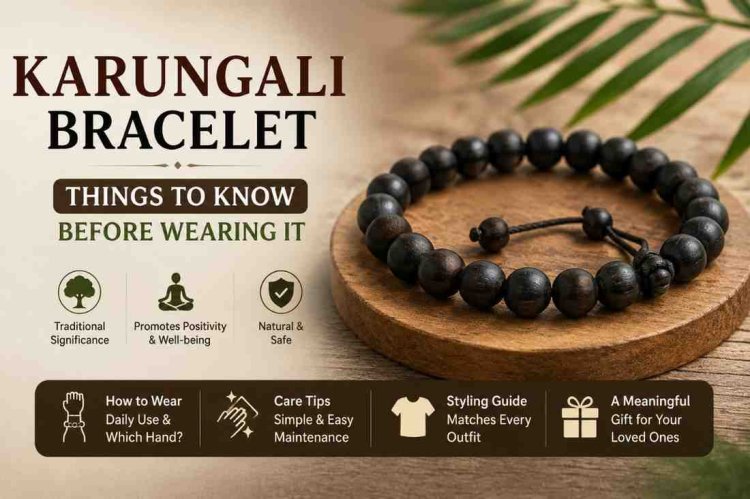 Karungali Bracelet: Everything You Need to Know Before Wearing It