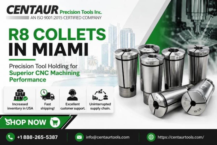 Choosing Quality R8 Collets in Miami for Precision Work