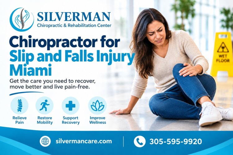 How a Chiropractor for Slip and Falls Injury Miami Can Help