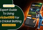 Expert Guide to Using Cricbet999 for Live Cricket Betting