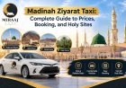 Madinah Ziyarat Taxi Service | Miraajtaxi