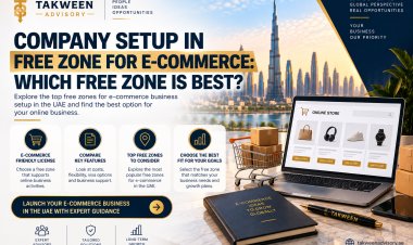Company Setup in Free Zone for E-Commerce: Which Free Zone Is Best?