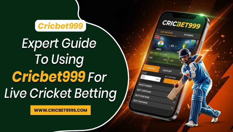 Expert Guide to Using Cricbet999 for Live Cricket Betting
